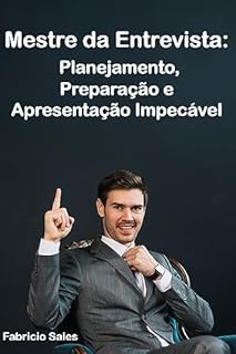 Livro Mestre da Entrevista: Planejamento, Preparação e Apresentação Impecável
