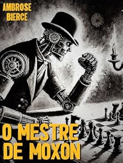 Livro O Mestre de Moxon (Tradução, comentários e ilustrações exclusivas)