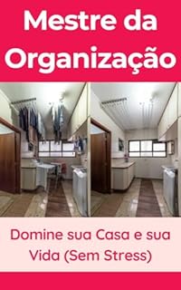 Livro Mestre da Organização: Domine sua Casa e sua Vida (Sem Stress)!