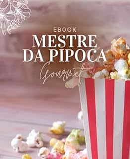 Livro Mestre da Pipoca Gourmet