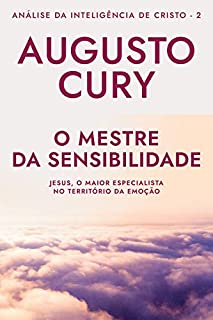 Livro O Mestre da Sensibilidade (Análise da Inteligência de Cristo Livro 2)