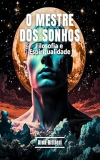 Livro O Mestre dos Sonhos: Filosofia e Espiritualidade