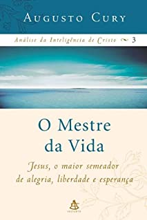 Livro O Mestre da Vida (Análise da inteligência de Cristo Livro 3)