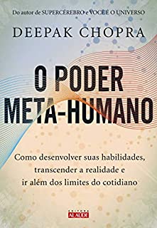 Livro O poder meta-humano: Como desenvolver suas habilidades, transcender a realidade e ir além dos limites do cotidiano