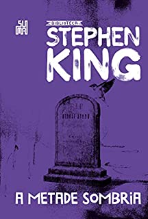 A metade sombria – Coleção Biblioteca Stephen King