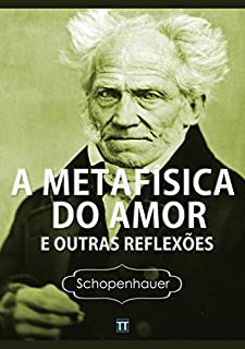 A Metafísica do Amor e outras reflexões