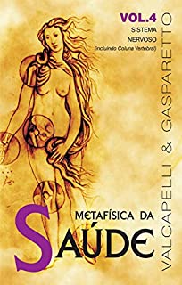 Livro Metafísica da saúde: Sistema nervoso (incluindo coluna vertebral)