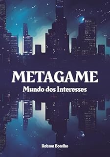 METAGAME : Mundo dos Interesses