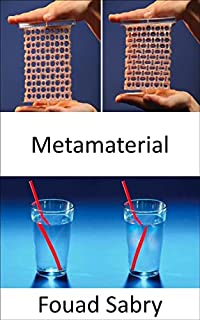 Livro Metamaterial: Liderando o caminho para a capa da invisibilidade de Harry Potter, ou tanque militar invisível, em nossa vida (Tecnologias Emergentes Em Ciência Dos Materiais [Portuguese] Livro 15)