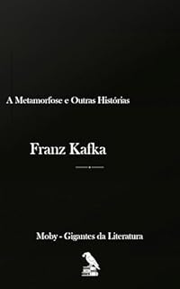 Livro A Metamorfose e Outras Histórias: Contos Longos de Franz Kafka traduzidos para o português