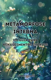 Livro Metamorfose Interna: Um Guia para Renascimentos Diários