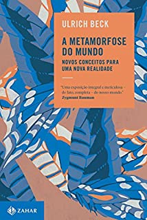 Livro A metamorfose do mundo: Novos conceitos para uma nova realidade
