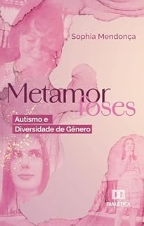 Livro Metamorfoses: Autismo e Diversidade de Gênero