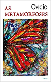 AS METAMORFOSES - Ovídio