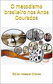 Livro O metodismo brasileiro nos Anos Dourados