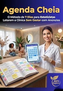 Livro O Método de 7 Dias para Esteticistas Lotarem a Clínica Sem Gastar com Anúncios