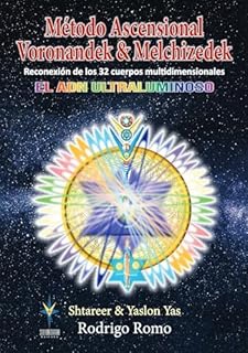 Livro Método Ascensional Voronandek e Melchizedek: Reconexión de los 32 cuerpos multidimensionales EL ADN ULTRALUMINOSO