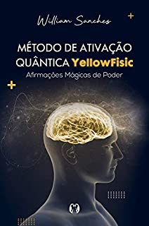 Livro Método de ativação quântica YellowFisic: Afirmações mágicas de poder