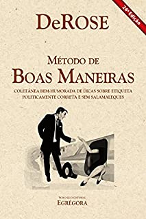 Livro Método de boas maneiras: Coletânea bem-humorada de dicas sobre etiqueta politicamente correta e sem salamaleques