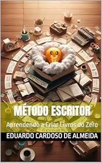 Livro Método Escritor: Aprendendo a Criar Livros do Zero