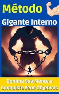 Livro Método Gigante Interno: Domine Sua Mente e Conquiste Seus Objetivos