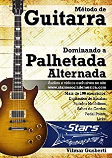 Livro Método de Guitarra - Dominando a Palhetada Alternada