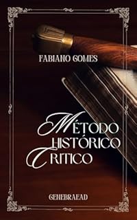 Livro O MÉTODO HISTÓRICO - CRITICO COMO ESTUDO BIBLICO