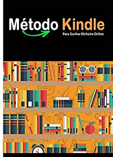 Método Kindle: Para Ganhar Dinheiro Online!