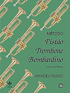 MÉTODO PARA PISTÃO, TROMBONE E BOMBARDINO
