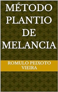 Livro MÉTODO PLANTIO DE MELANCIA