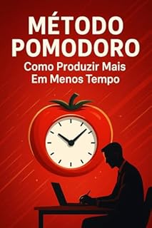 Livro Método Pomodoro: Como Produzir Mais Em Menos Tempo