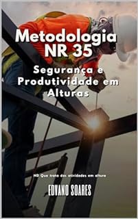 Livro Metodologia NR 35: Segurança e Produtividade em Alturas
