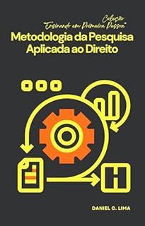 Livro Metodologia da Pesquisa Aplicada ao Direito (Ensinando em Primeira Pessoa)