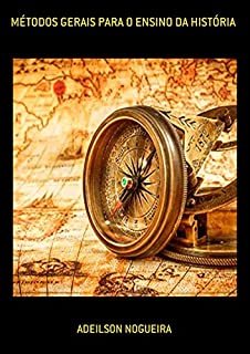 Livro Métodos Gerais Para O Ensino Da História