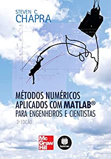 Livro Métodos Numéricos Aplicados com MATLAB® para Engenheiros e Cientistas