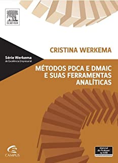 Métodos PDCA e Demaic e Suas Ferramentas Analíticas