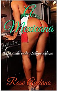 Livro A Mexicana: Um conto erótico hollywoodiano