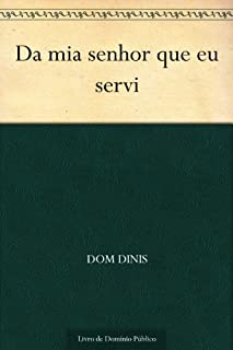 Livro Da mia senhor que eu servi