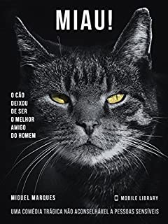 Livro Miau!: O cão deixou de ser o melhor amigo do homem...