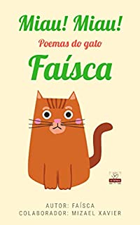 Livro MIAU! MIAU!: POEMAS DO GATO FAÍSCA