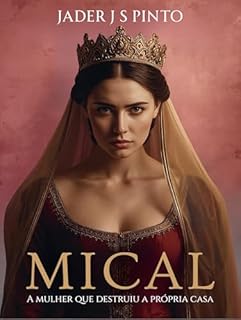 Livro Mical: A mulher que destruiu a própria casa