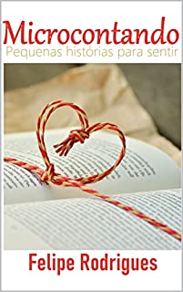 Livro Microcontando: Pequenas histórias para sentir