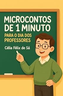 Livro Microcontos de 1 Minuto: Para o Dia dos Professores
