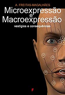 Microexpressão e Macroexpressão - Vestígios e Consequências