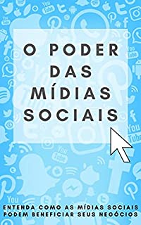 Livro O Poder das Mídias Sociais: Relatório Curto