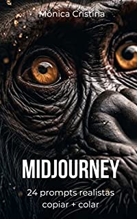 Midjourney - 28 prompts realistas: Copiar + Colar