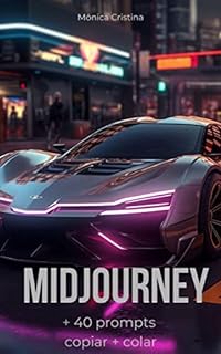 Livro Midjourney: 40 prompts - copiar + colar