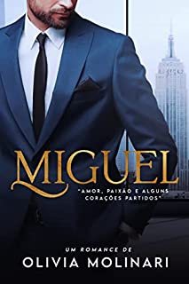 Livro MIGUEL: Amor, paixão e alguns corações partidos: LIVRO ÚNICO