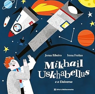 Livro Mikhail Uskhabellus e o Universo