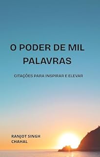 Livro O Poder de Mil Palavras: Citações para Inspirar e Elevar